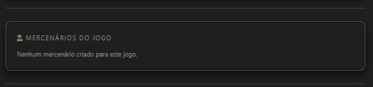 Bloco Mercenários do jogo mostrando mensagem de que nenhum mercenário foi criado para este jogo.
